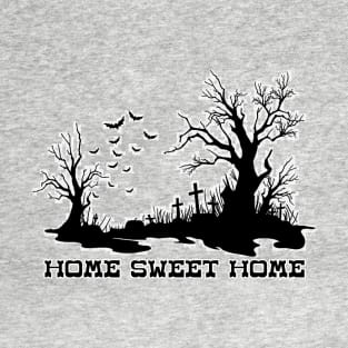 Home Sweet Home Cemetery T-Shirt